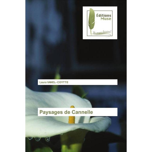 Paysages de Cannelle, Belletristik von Laura VANEL- COYTTE