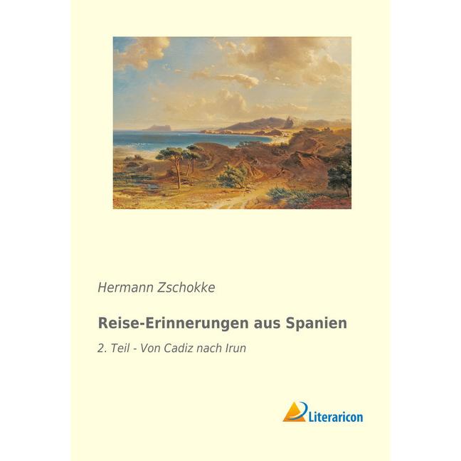 Reise-Erinnerungen aus Spanien, Ratgeber von Hermann Zschokke