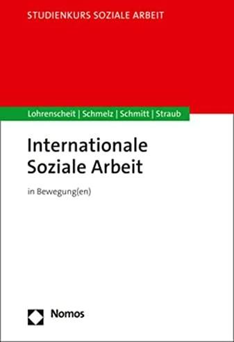 Actual product image Internationale Soziale Arbeit und Soziale Bewegungen (German, Andrea Schmelz, Caroline Schmitt, Claudia Lohrenscheit, Ute Straub, 2023)