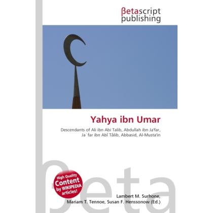 Yahya ibn Umar, Fachbücher von Miriam T. Timpledon, Susan F. Marseken, Lambert M. Surhone