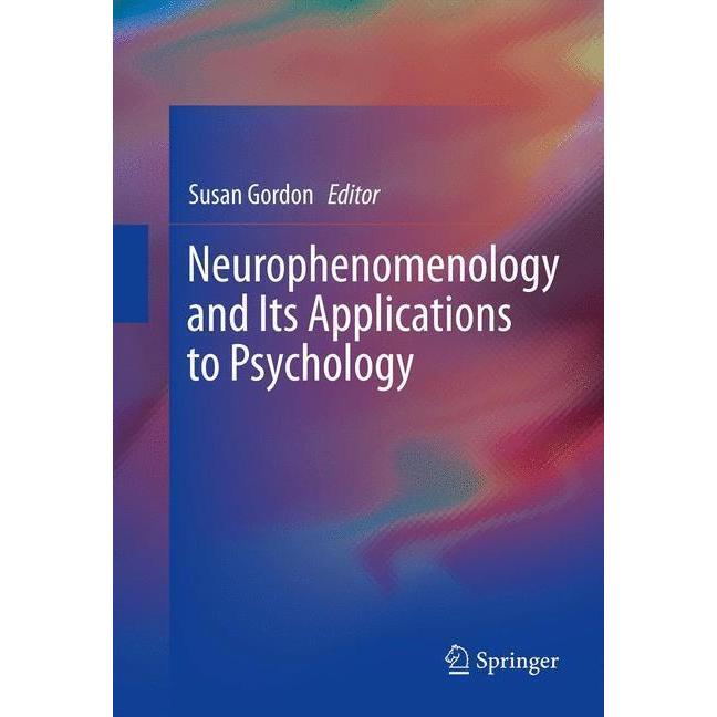Neurophenomenology and Its Applications to Psychology, Fachbücher von Susan Gordon
