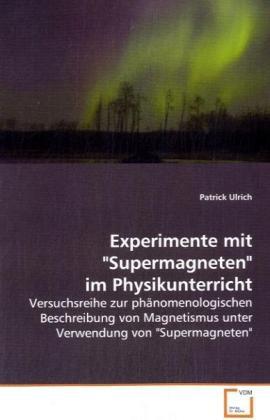 Produktbild Experimente mit "Supermagneten" im Physikunterricht