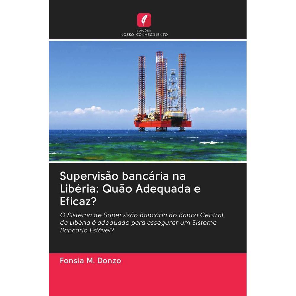 Supervisão bancária na Libéria: Quão Adequada e Eficaz?, Fachbücher von Fonsia  M. Donzo