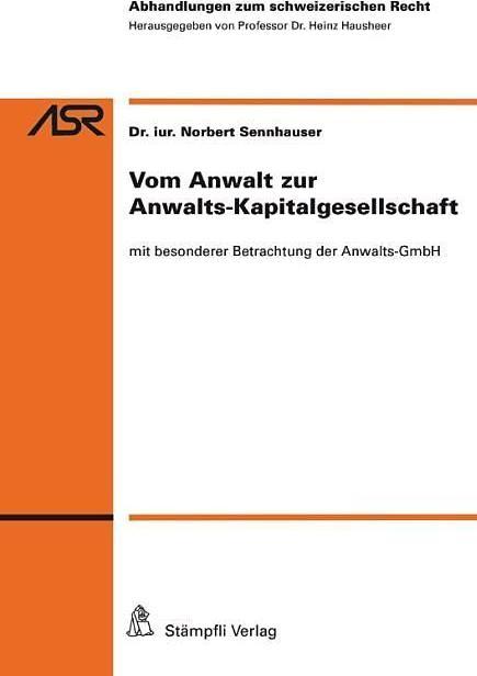 Immagine prodotto Vom Anwalt zur Anwalts-Kapitalgesellschaft (Tedesco, Norbert Sennhauser, 2013)