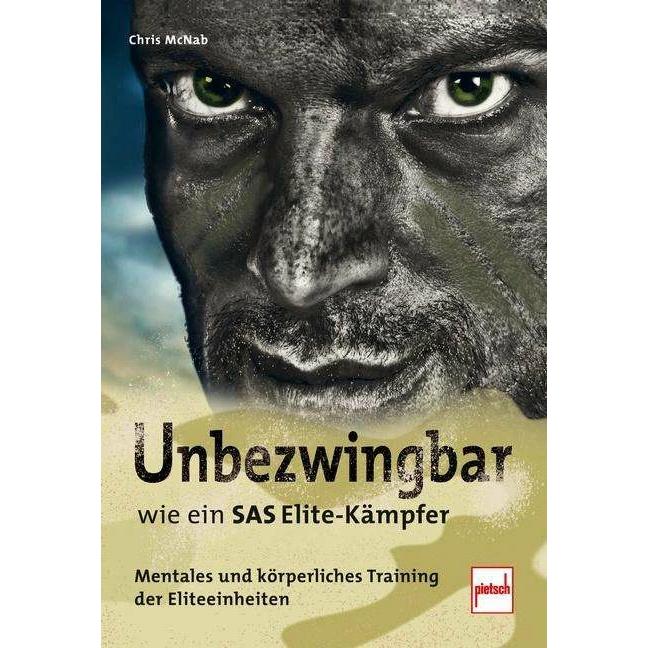 Unbezwingbar wie ein SAS-Elite-Kämpfer, Ratgeber von Chris McNab