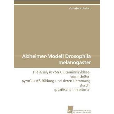 Alzheimer-Modell Drosophila melanogaster, Fachbücher von Christiane Lindner