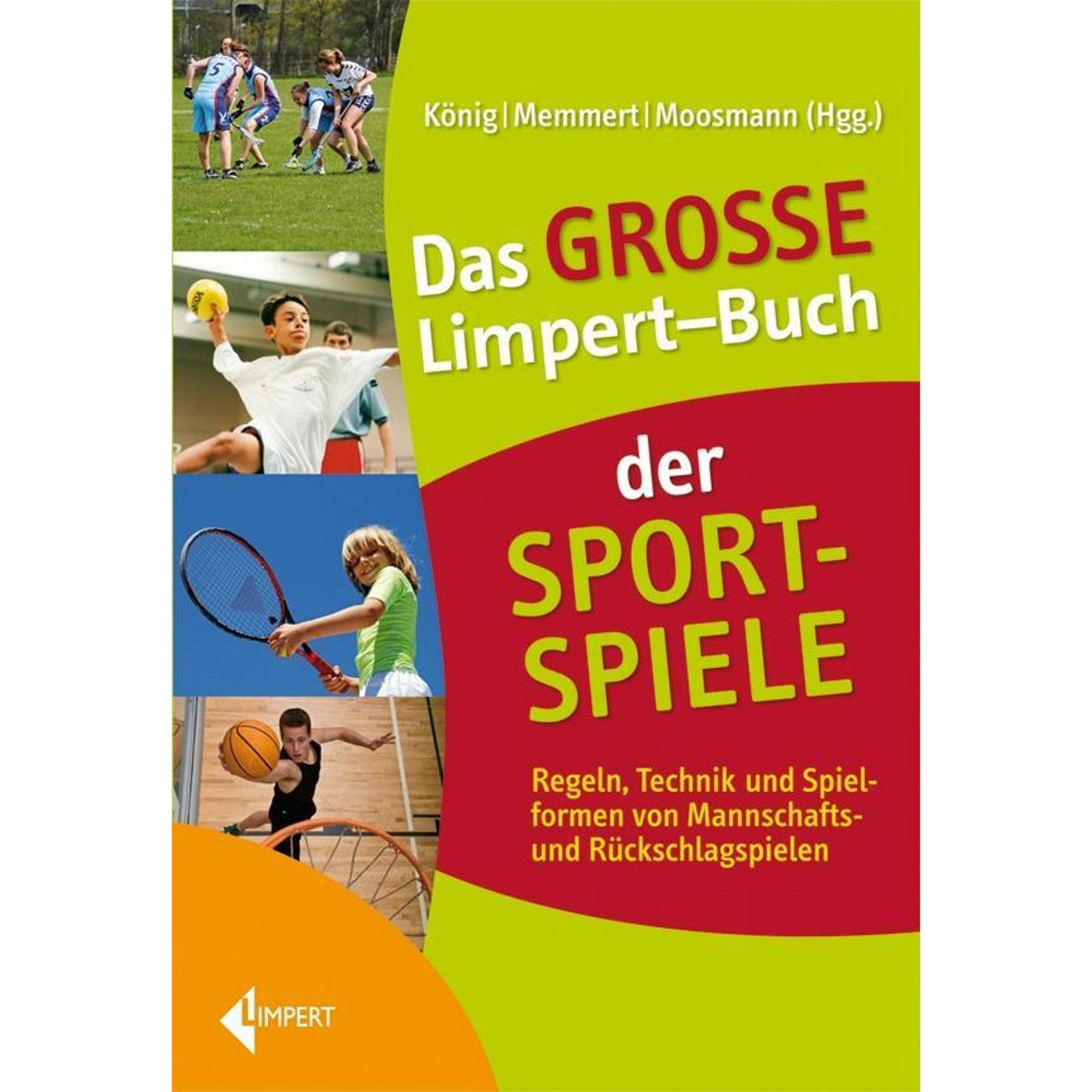 Das Grosse Limpert-Buch der Sportspiele, Ratgeber von Stefan König, Daniel Memmert, Klaus Moosmann