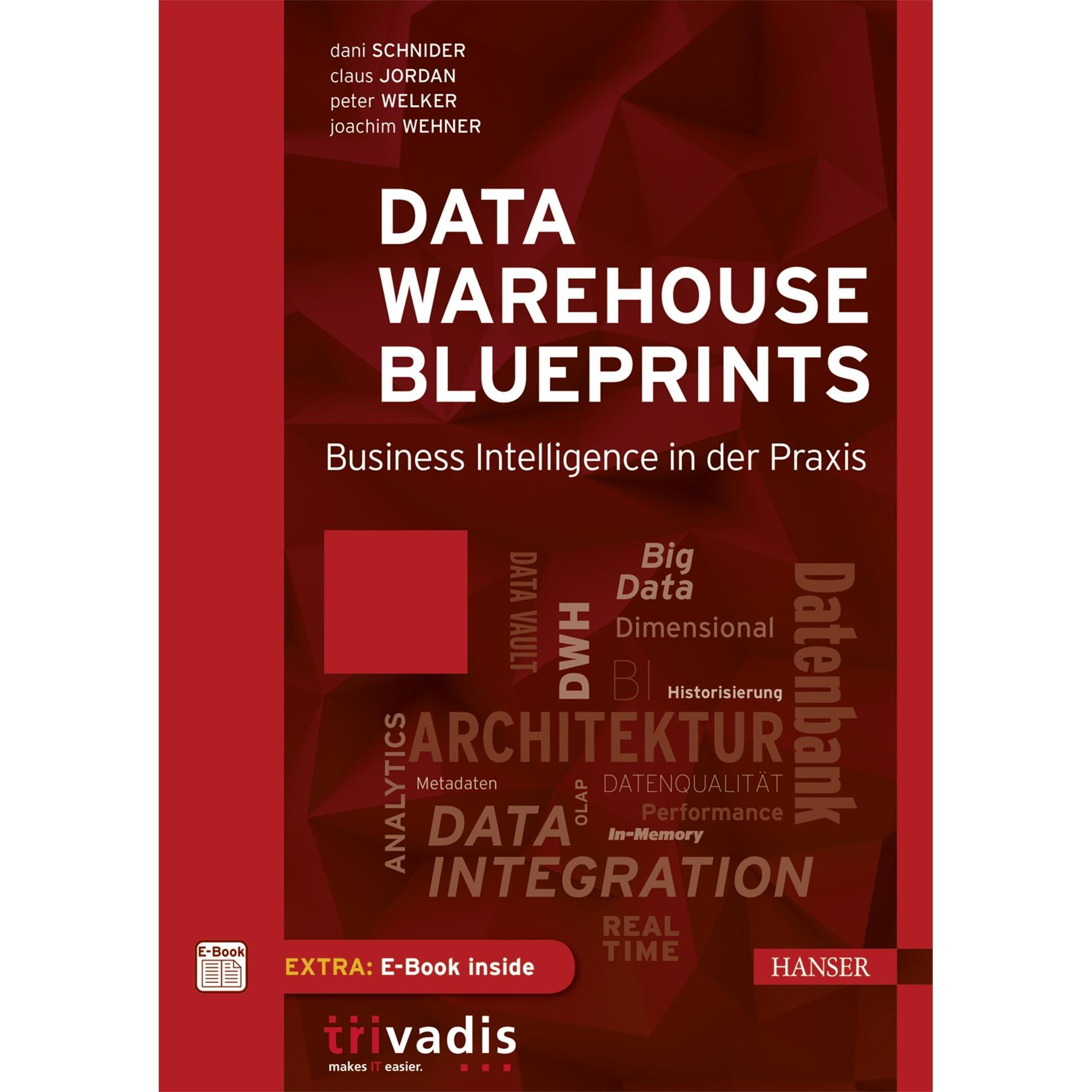 Data Warehouse Blueprints, Fachbücher von Dani Schnider