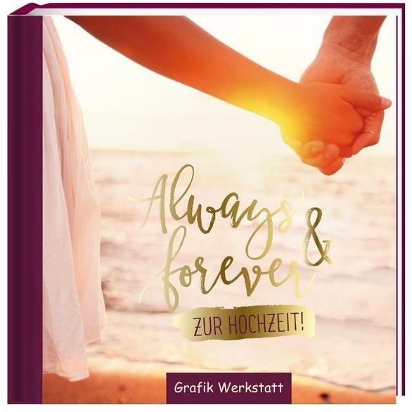 Always & forever, Belletristik von GRAFIK WERKSTATT Das Original