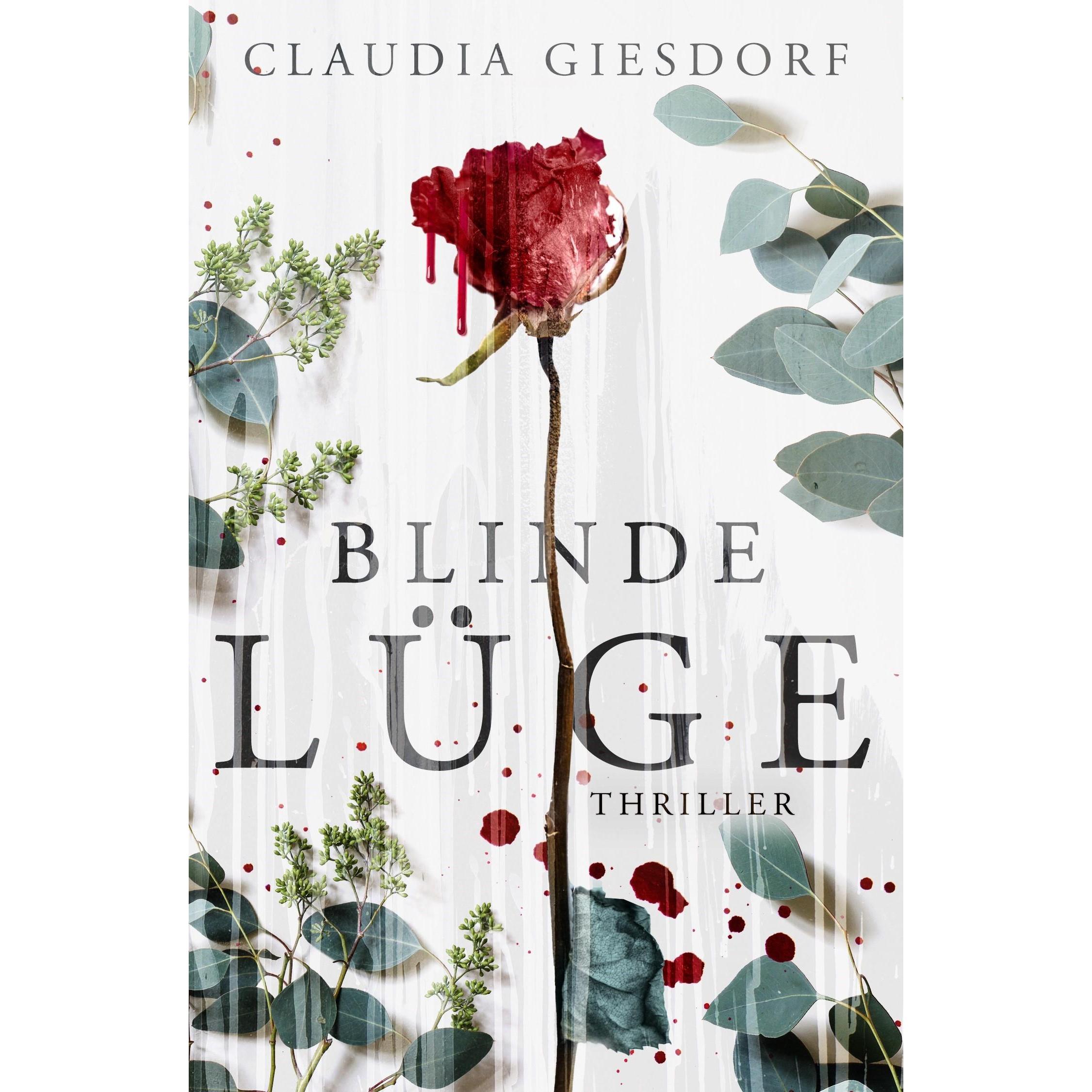 Blinde Lüge, Belletristik von Claudia Giesdorf