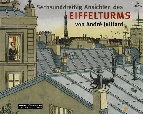 Produktbild Sechsunddreissig Ansichten des Eiffelturms (Deutsch, André Juillard, 2003)