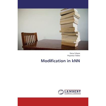 Modification in kNN, Fachbücher von Priyanka Trikha, Eena Sidana