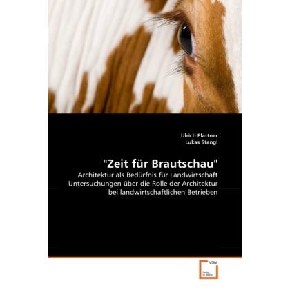 Zeit für Brautschau, Fachbücher von Ulrich Plattner, Lukas Stangl