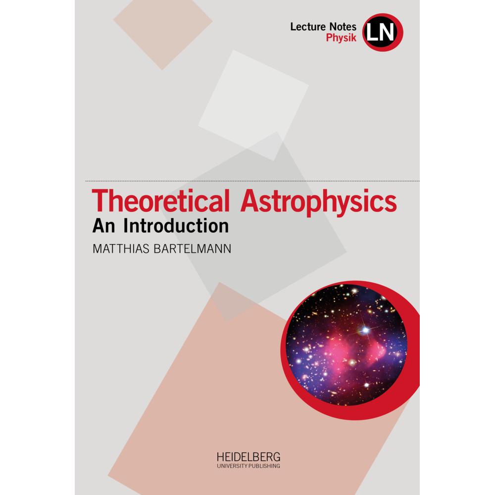 Theoretical Astrophysics, Fachbücher von Matthias Bartelmann