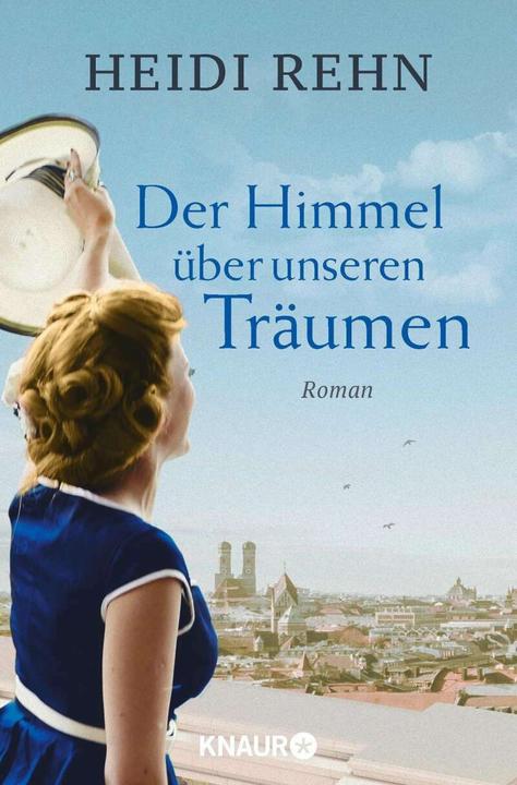 Produktbild Der Himmel über unseren Träumen (Deutsch, Heidi Rehn, 2018)