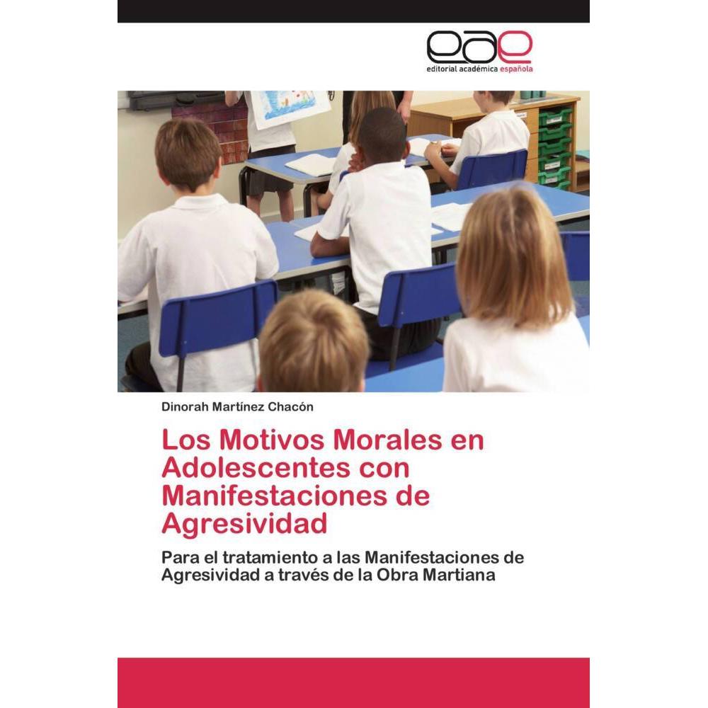 Los Motivos Morales en Adolescentes con Manifestaciones de Agresividad, Fachbücher