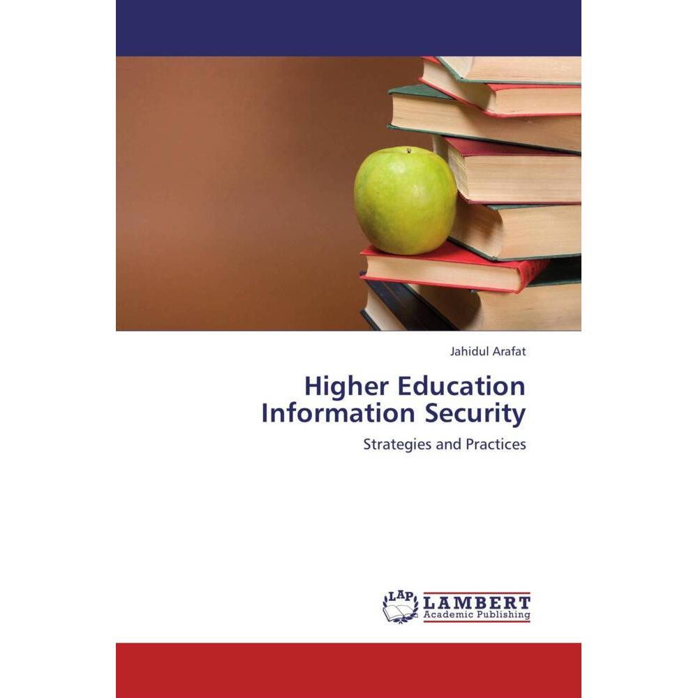Higher Education Information Security, Fachbücher von Jahidul Arafat