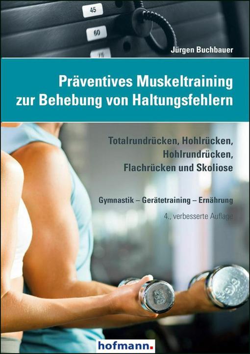 Produktbild Präventives Muskeltraining zur Behebung von Haltungsfehlern (Deutsch, Jürgen Buchbauer, 2011)