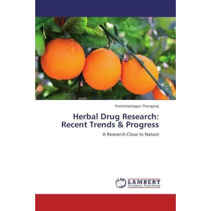 Herbal Drug Research: Recent Trends & Progress, Fachbücher von Parimelazhagan Thangaraj