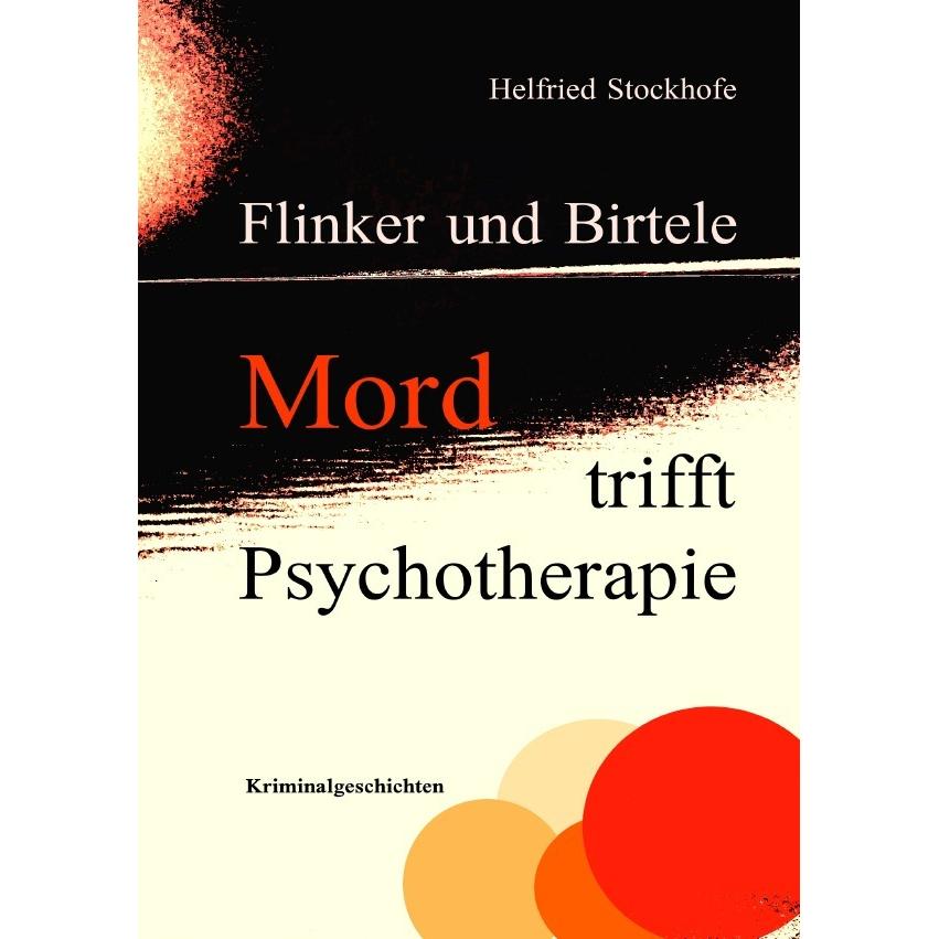 Flinker und Birtele - Mord trifft Psychotherapie, Belletristik von Helfried Stockhofe