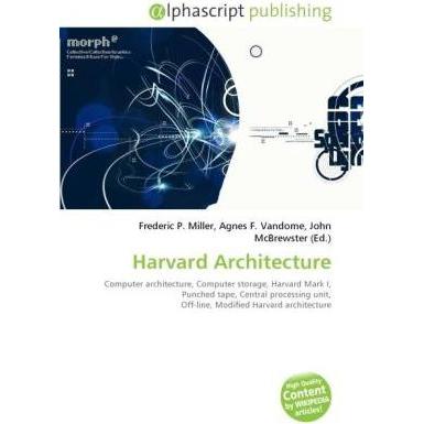 Harvard Architecture, Fachbücher von Agnes F. Vandome, Frederic P. Miller, John McBrewster