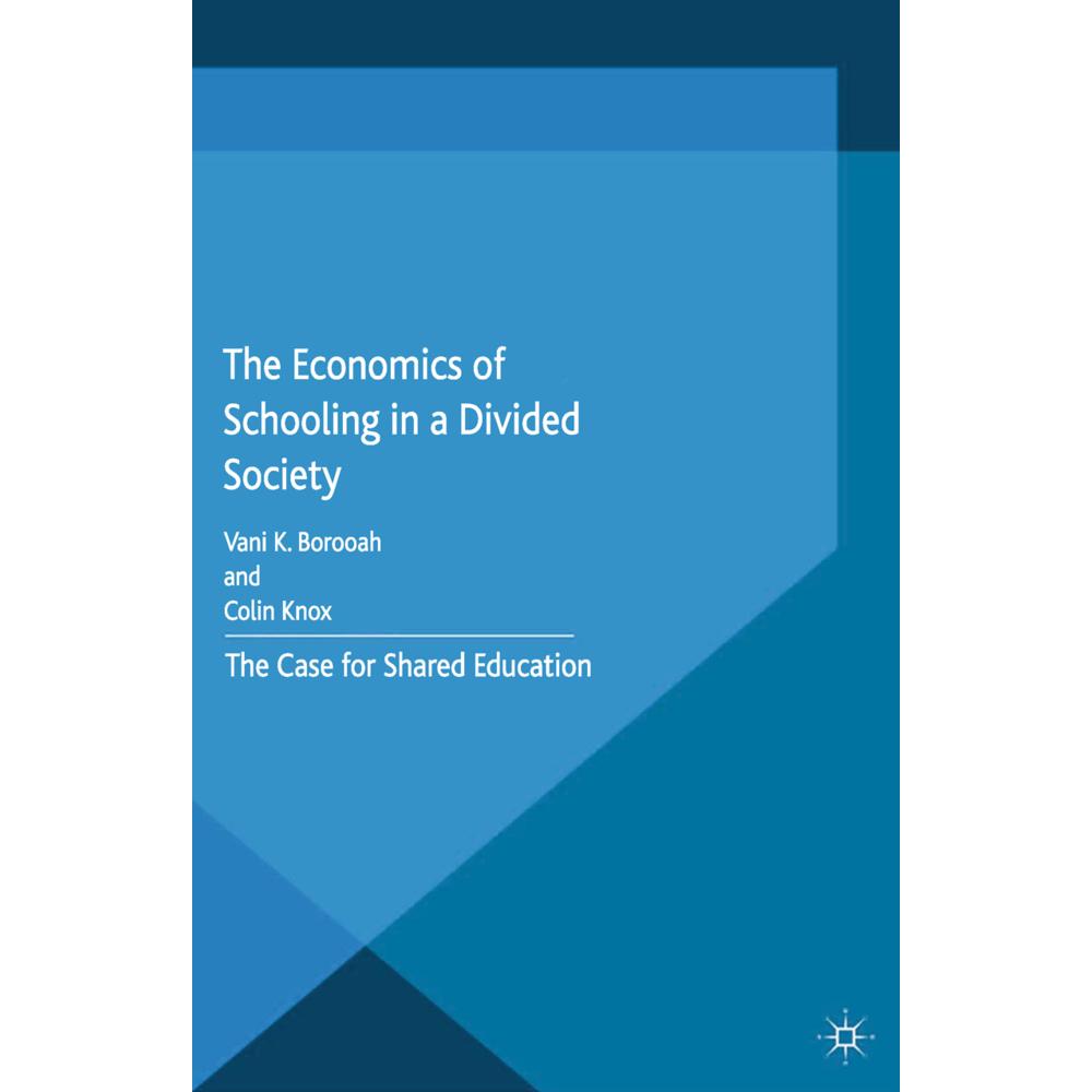The Economics of Schooling in a Divided Society, Fachbücher von C. Knox, V. Borooah