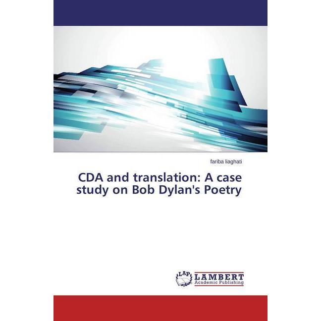 CDA and translation: A case study on Bob Dylan's Poetry, Fachbücher von Fariba Liaghati