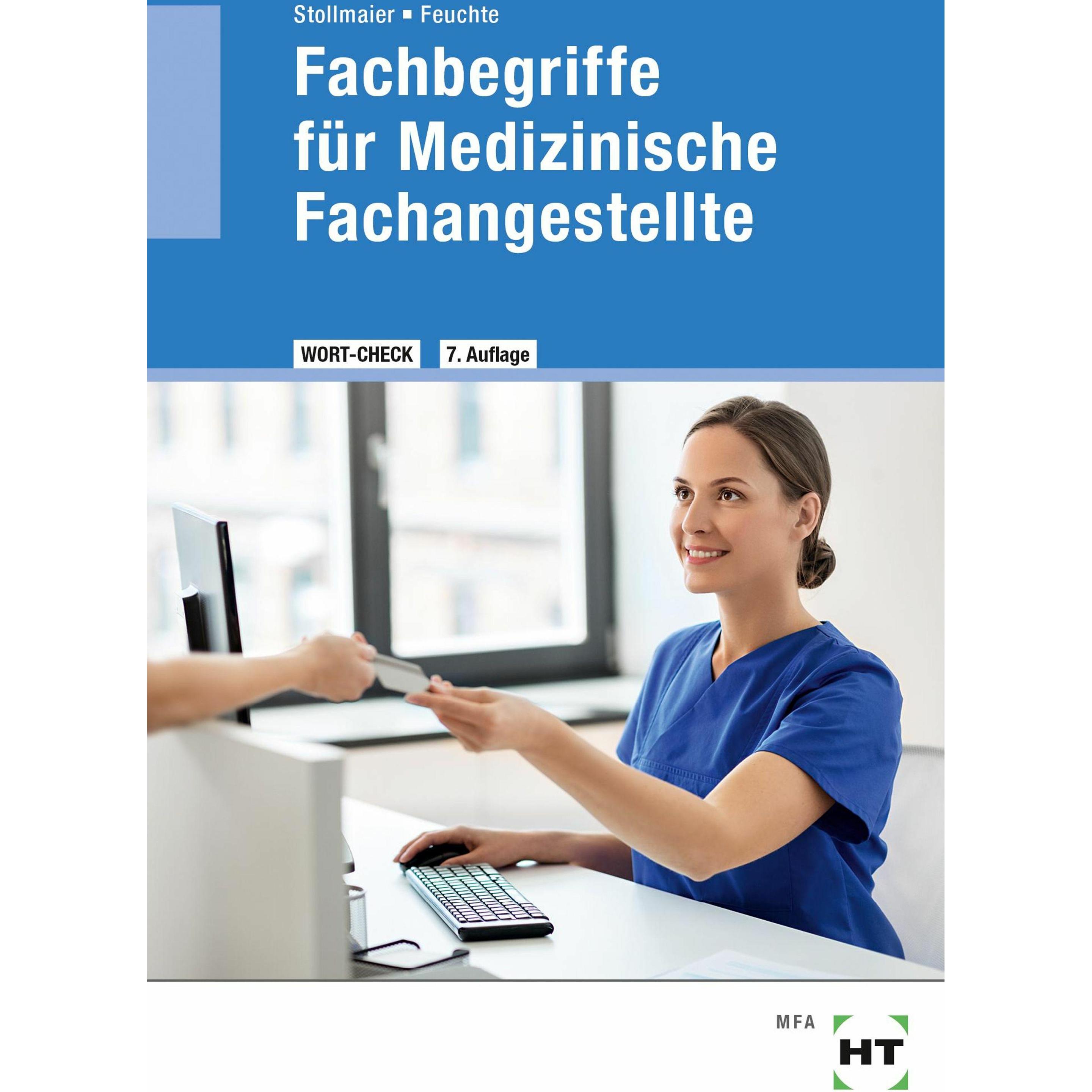 eBook inside: Buch und eBook Fachbegriffe für Medizinische Fachangestellte, Schulbücher von Christa Feuchte, Winfried St...