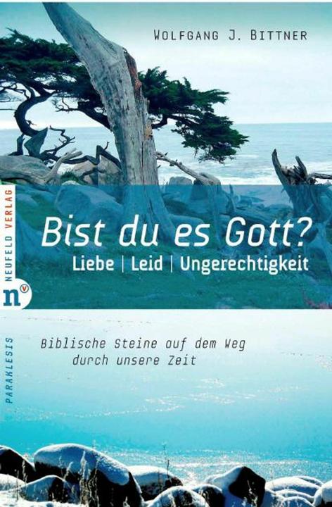 Produktbild Bist du es, Gott? (Deutsch, Wolfgang J. Bittner, 2007)
