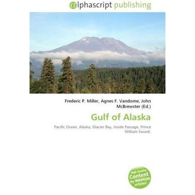 Gulf of Alaska, Fachbücher von Agnes F. Vandome, Frederic P. Miller, John McBrewster