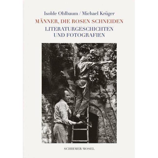 Männer, die Rosen schneiden, Sachbücher von Michael Krüger, Isolde Ohlbaum