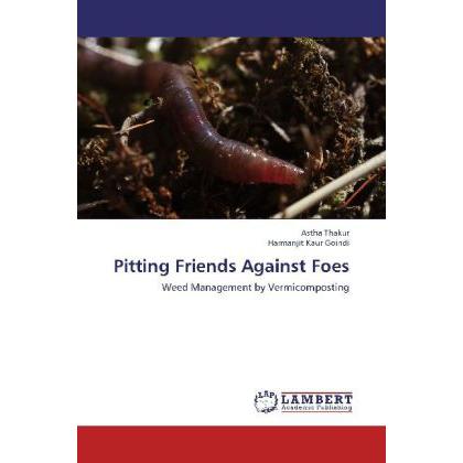 Thumbnail - Pitting Friends Against Foes, Fachbücher von Harmanjit Kaur Goindi, Astha Thakur