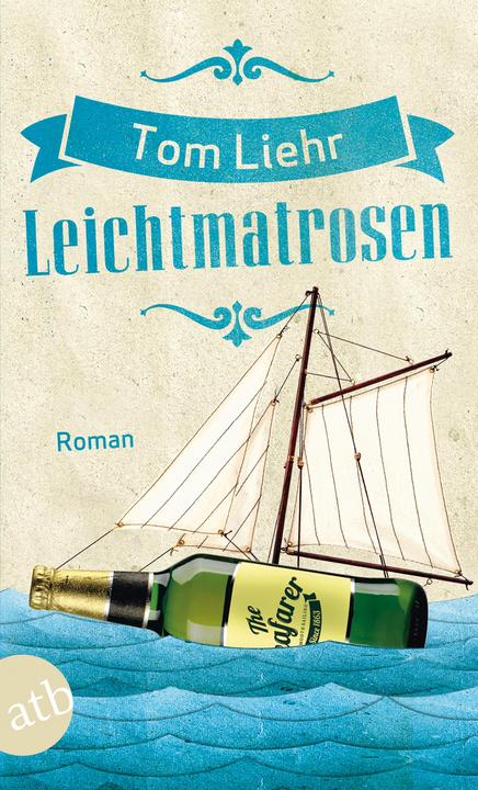 Produktbild Leichtmatrosen (Deutsch, Tom Liehr, 2015)