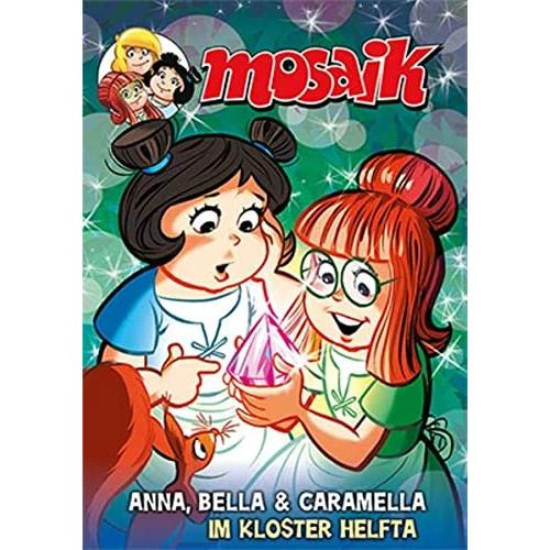 Anna, Bella und Caramella - Im Kloster Helfta, Belletristik von MOSAIK Team, Klaus D Schleiter