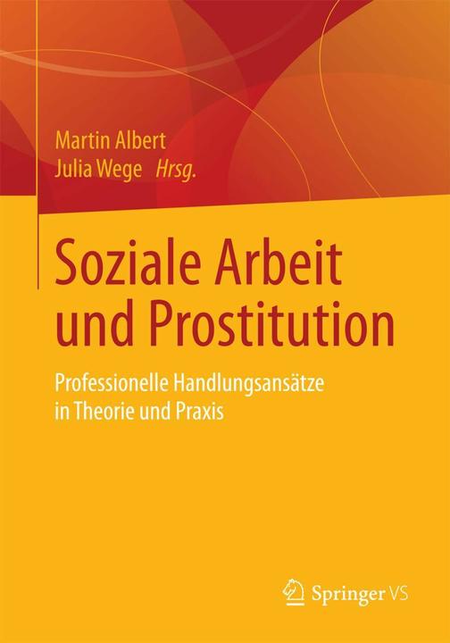 Produktbild Soziale Arbeit und Prostitution (Deutsch, Julia Wege, Martin Albert, 2015)