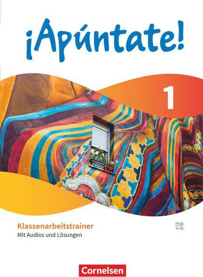 Produktbild ¡Apúntate!, Spanisch als 2. Fremdsprache - Ausgabe 2024, Band 1, Klassenarbeitstrainer, Mit Audios (Deutsch, Sophie Kornprobst, 2024)