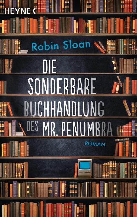 Produktbild Die sonderbare Buchhandlung des Mr. Penumbra (Deutsch, Robin Sloan, 2015)
