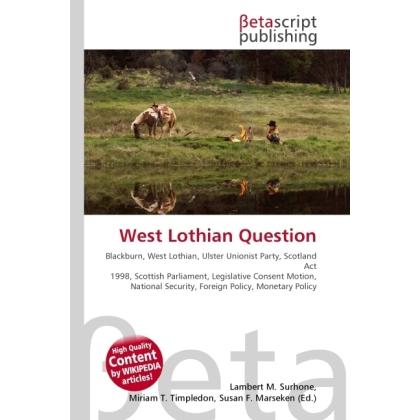 West Lothian Question, Fachbücher von Lambert M. Surhone, Miriam T. Timpledon, Susan F. Marseken