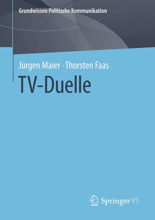 Produktbild TV-Duelle (Deutsch, Jürgen Maier, Thorsten Faas, 2020)