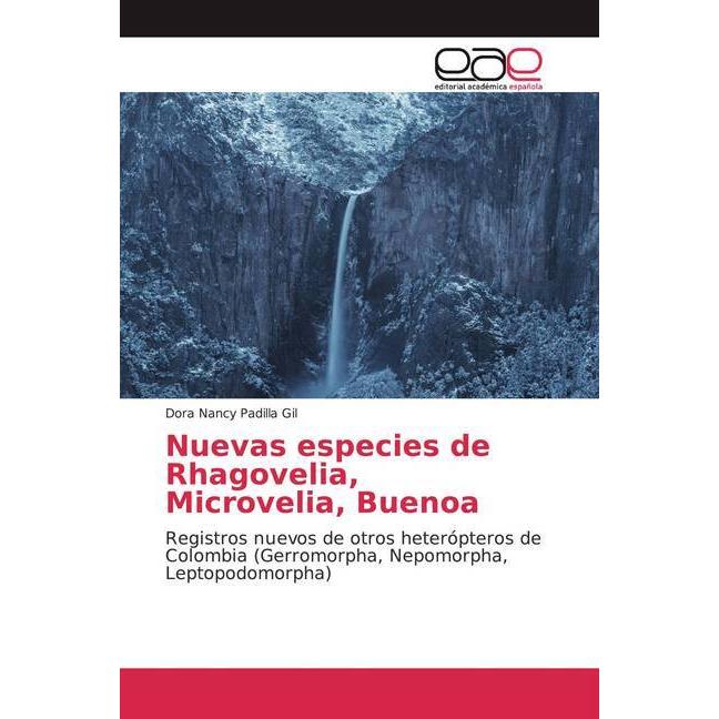 Nuevas especies de Rhagovelia, Microvelia, Buenoa, Fachbücher von Dora Nancy Padilla Gil