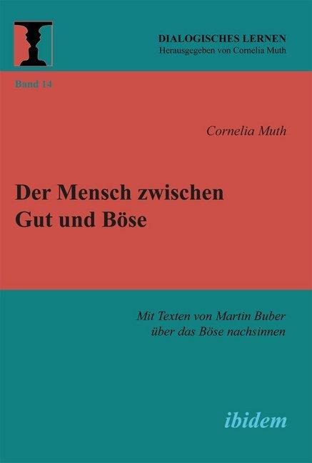 Produktbild Der Mensch zwischen Gut und Böse (Deutsch, Cornelia Muth, 2012)