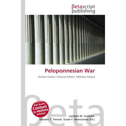 Peloponnesian War, Fachbücher von Lambert M. Surhone, Miriam T. Timpledon, Susan F. Marseken