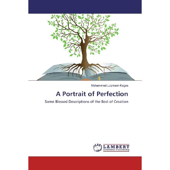 A Portrait of Perfection, Sachbücher von Mohammed Luqmaan Kagee