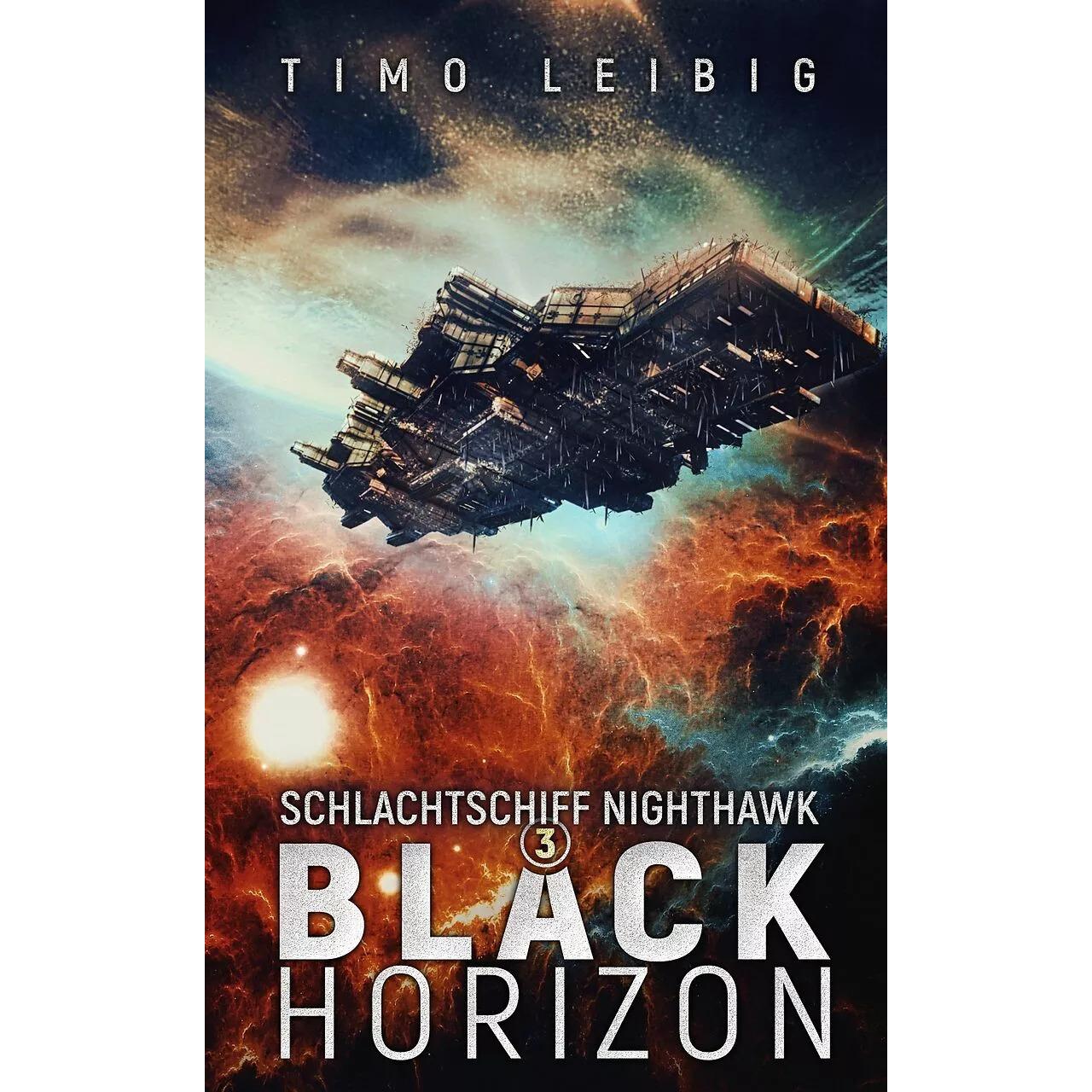 Thumbnail - Schlachtschiff Nighthawk: Black Horizon, Belletristik von Timo Leibig, A7L Thrilling Books Ltd.