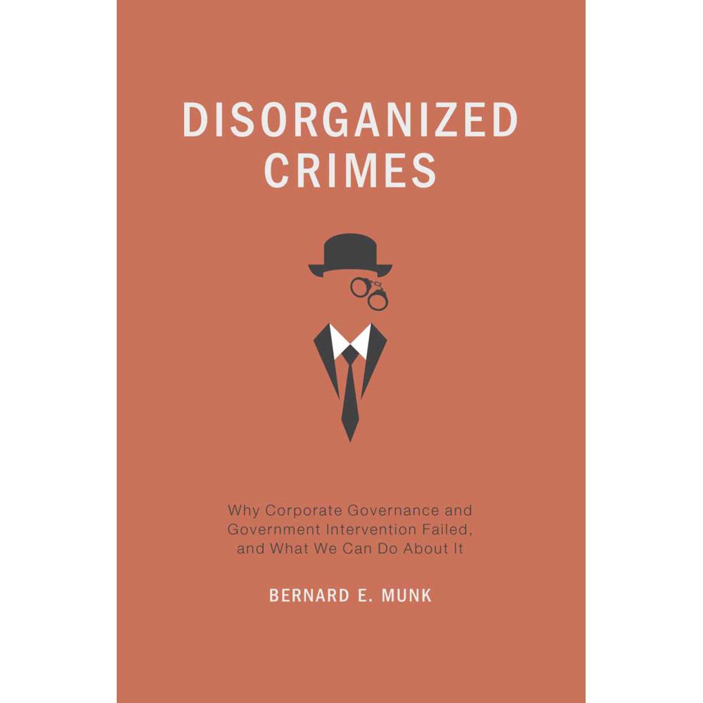Disorganized Crimes, Fachbücher von Bernard E. Munk