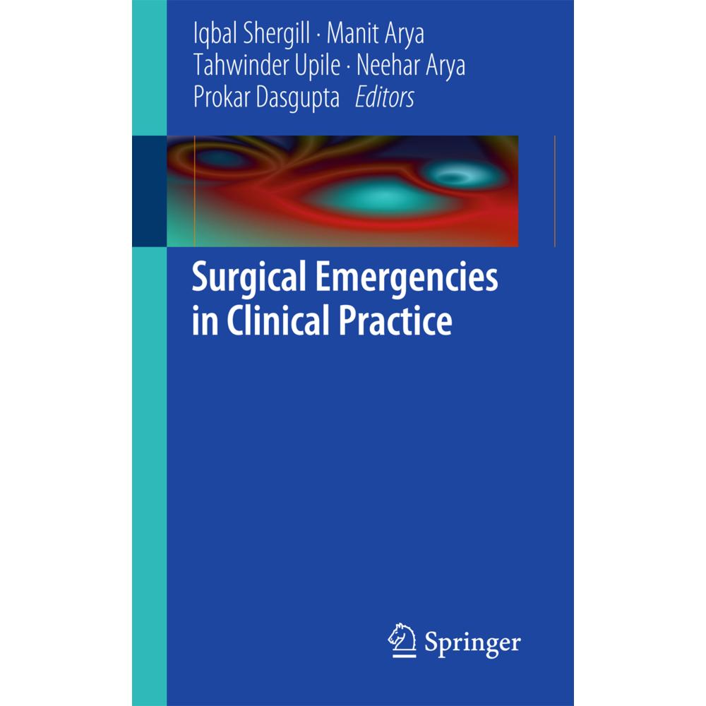 Surgical Emergencies in Clinical Practice, Fachbücher von Prokar Dasgupta, Tahwinder Upile, Manit Arya, Neehar Arya, Iqb...