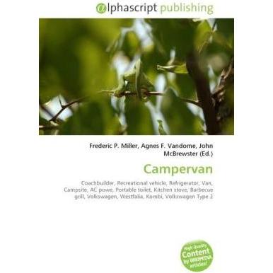 Campervan, Ratgeber von Agnes F. Vandome, Frederic P. Miller, John McBrewster