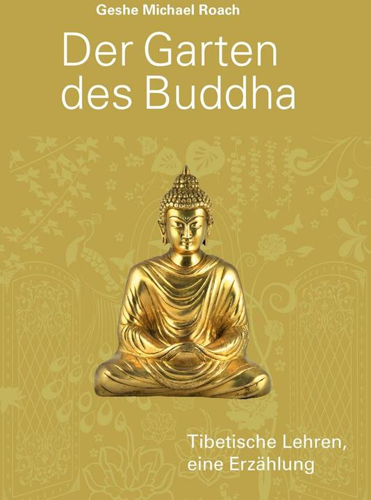 Produktbild Der Garten des Buddha (Deutsch, Ditte Bandini, Geshe Michael Roach, Giovanni, Kati Krüger, 2013)