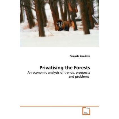 Privatising the Forests, Fachbücher von Pasquale Scandizzo