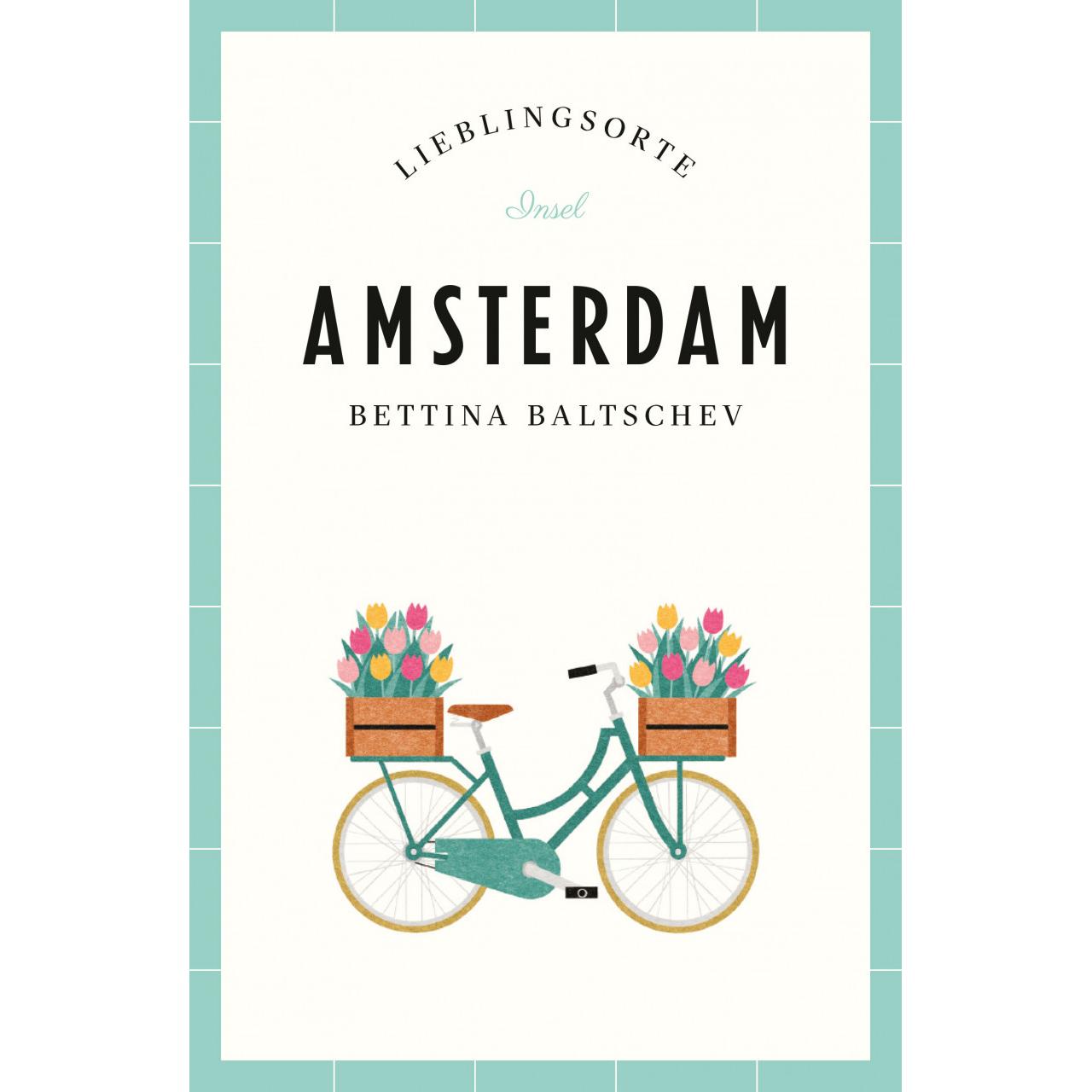 Amsterdam Lieblingsorte, Ratgeber von Bettina Baltschev